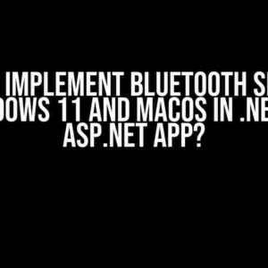 How to Implement Bluetooth Services for Windows 11 and macOS in .NET 8 in an ASP.NET App?