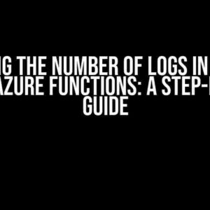 Limiting the Number of Logs in a Blob File in Azure Functions: A Step-by-Step Guide